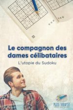 compagnon des dames celibataires L'utopie du Sudoku