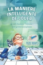 maniere intelligente de jouer Le defi Sudoku