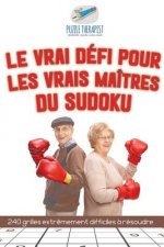 vrai defi pour les vrais maitres du Sudoku 240 grilles extremement difficiles a resoudre