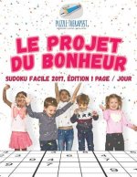 projet du bonheur Sudoku facile 2017, edition 1 page / jour
