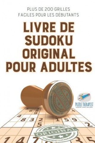 Livre de Sudoku original pour adultes Plus de 200 grilles faciles pour les debutants