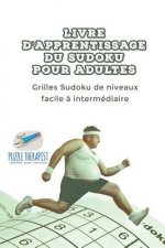 Livre d'apprentissage du Sudoku pour adultes Grilles Sudoku de niveaux facile a intermediaire