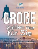 Grosse Zahlen nur fur Sie Sudoku Grossschrift (200+ Super-Ratsel)