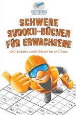 Schwere Sudoku-Bucher fur Erwachsene 240 Sudoku Logik-Ratsel fur 240 Tage