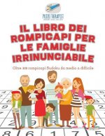 libro dei rompicapi per le famiglie irrinunciabile Oltre 300 rompicapi Sudoku da medio a difficile