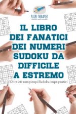 libro dei fanatici dei numeri Sudoku da difficile a estremo Oltre 200 rompicapi Sudoku impegnativi