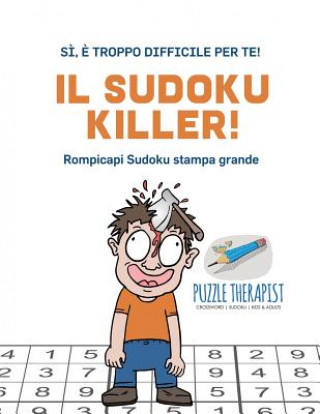 Sudoku Killer! Si, e troppo difficile per te! Rompicapi Sudoku stampa grande