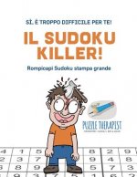 Sudoku Killer! Si, e troppo difficile per te! Rompicapi Sudoku stampa grande