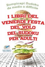 I libri del venerdi festa del volo del Sudoku per adulti Rompicapi Sudoku da medio a difficile
