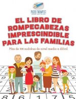 libro de rompecabezas imprescindible para las familias Mas de 300 sudokus de nivel medio a dificil
