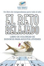 reto relajado Libro de colorear de sudokus para adultos jovenes Un libro de rompecabezas para todo el ano