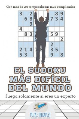 sudoku mas dificil del mundo Juega solamente si eres un experto Con mas de 200 rompecabezas muy complicados