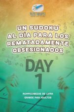 sudoku al dia para los rematadamente obsesionados Rompecabezas de letra grande para adultos
