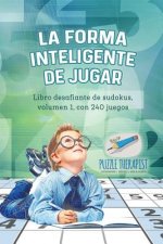 forma inteligente de jugar Libro desafiante de sudokus, volumen 1, con 240 juegos