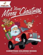 Merry Merry Christmas - Christmas Coloring Books Children's Christmas Books