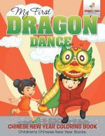 My First Dragon Dance - Chinese New Year Coloring Book Children's Chinese New Year Books