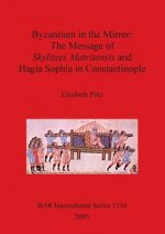 Byzantium in the Mirror: The Message of Skylitzes Matritensis and Hagia Sophia in Constantinople