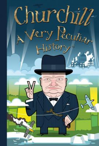 Churchill, A Very Peculiar History