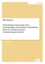 Entwicklung, Umsetzung sowie Auswirkungen der Insurance Distribution Directive auf die deutsche Versicherungswirtschaft