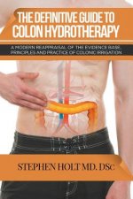 Definitive Guide to Colon Hydrotherapy