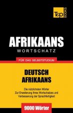 Wortschatz Deutsch-Afrikaans fur das Selbststudium - 9000 Woerter
