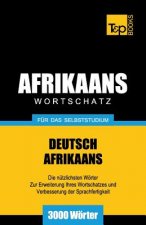 Wortschatz Deutsch-Afrikaans fur das Selbststudium - 3000 Woerter
