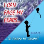 I Can Face My Fears to Follow My Dreams!