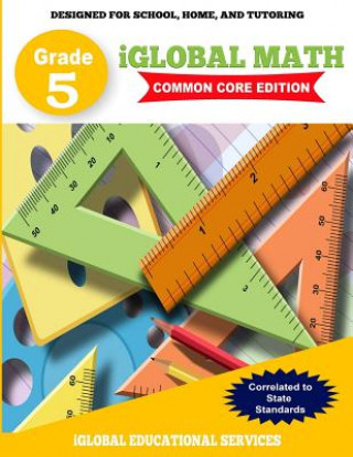 iGlobal Math, Grade 5 Common Core Edition: Power Practice for School, Home, and Tutoring