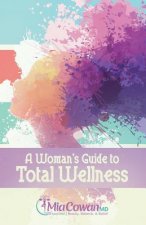 A Woman's Guide to Total Wellness