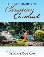 The Standards of Christian Conduct: Bridging the Gap Between New Believer and Mature Christian
