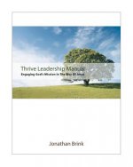 Thrive Leadership Manual: Engaging God's Mission In The Way Of Jesus