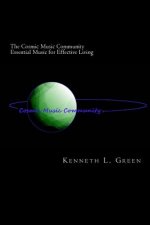 The Cosmic Music Community Essential Music for Effective Living