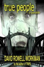 True People - a parable
