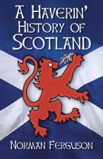 Haverin' History of Scotland