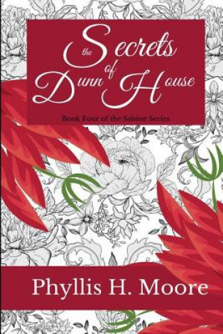 Secrets of Dunn House: Book Three of the Sabine Trilogy