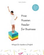 First Russian Reader for Business: bilingual for speakers of English Level A1 and A2