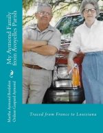 My Aymond Family from Avoyelles Parish: The Aymond Family from France to Louisiana