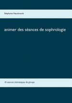 Animer des seances de sophrologie