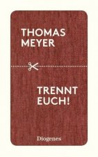 Trennt euch!