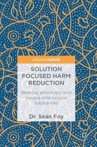 Solution Focused Harm Reduction