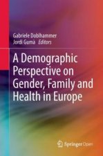 Demographic Perspective on Gender, Family and Health in Europe