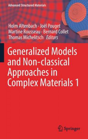 Generalized Models and Non-classical Approaches in Complex Materials 1