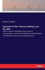 Argument of Hon. Roscoe Conkling, June 26, 1866