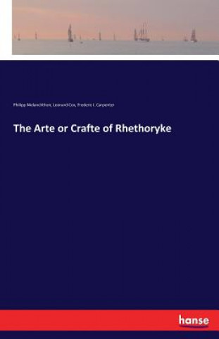 Arte or Crafte of Rhethoryke