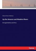 Up the Amazon and Madeira Rivers