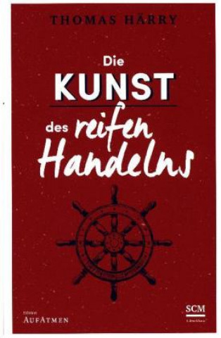 Die Kunst des reifen Handelns