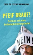 Pfeif drauf!