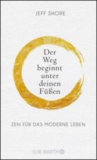 Der Weg beginnt unter deinen Füßen