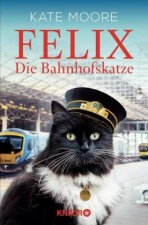 Felix - Die Bahnhofskatze