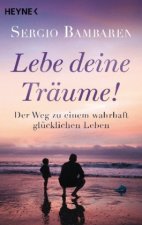 Lebe deine Träume!